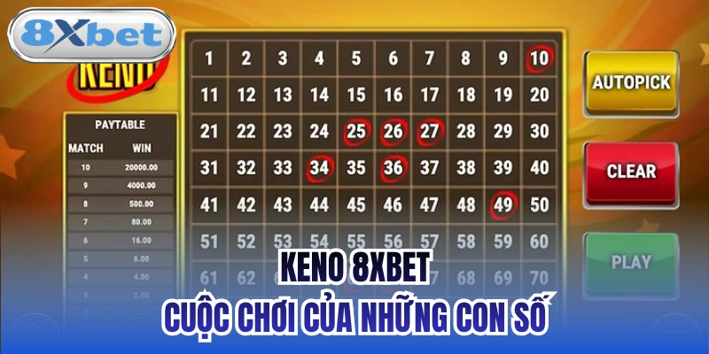 Keno 8xbet - Cuộc chơi của những con số