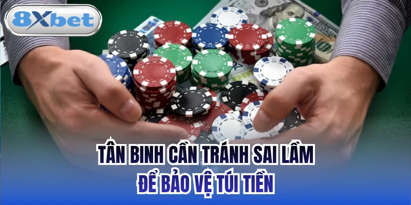 Tân binh cần tránh sai lầm để bảo vệ túi tiền