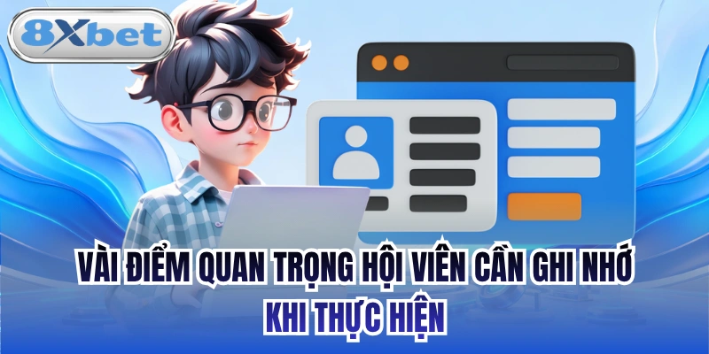 Vài điểm quan trọng hội viên cần ghi nhớ khi thực hiện