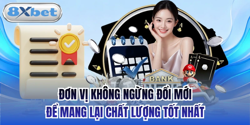 Đơn vị không ngừng đổi mới để mang lại chất lượng tốt nhất