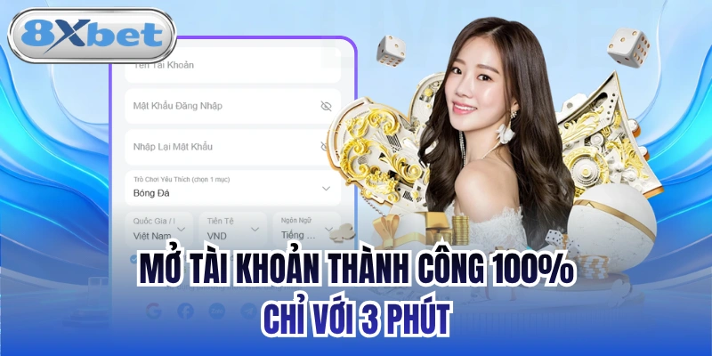 Mở tài khoản thành công 100% chỉ với 3 phút